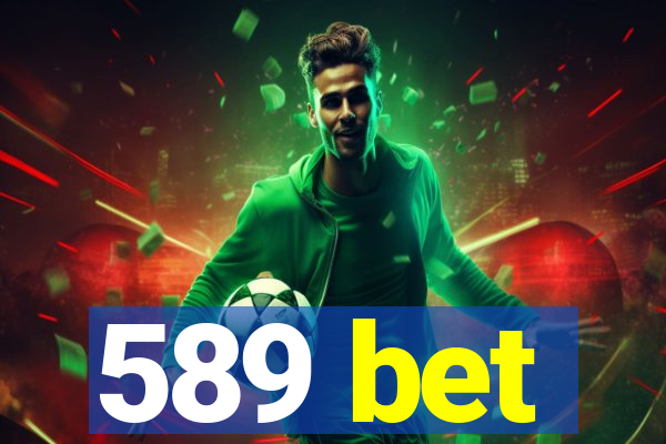 589 bet